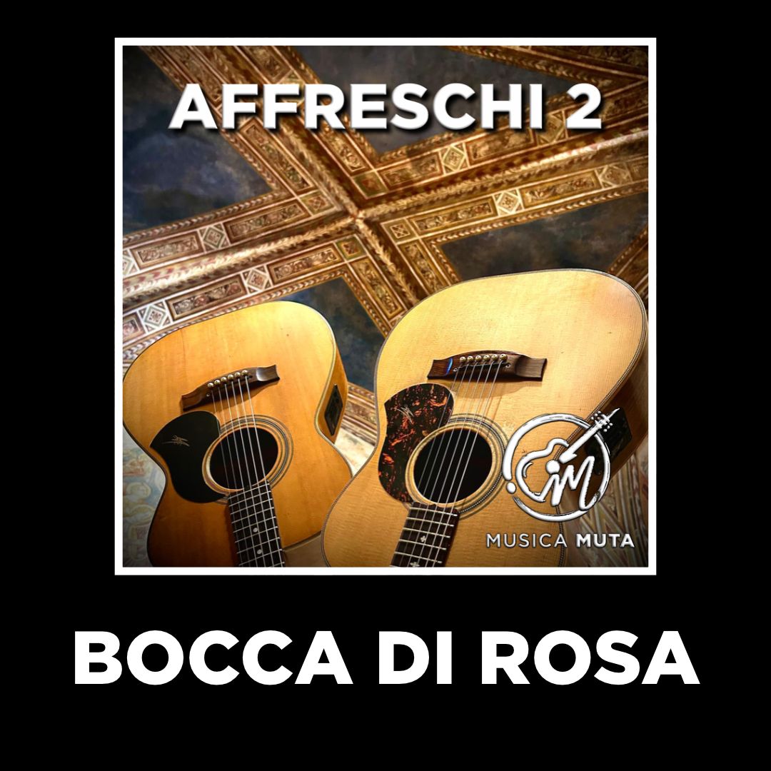 Bocca di Rosa — Musica Muta, Affreschi 2
